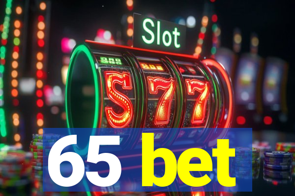 65 bet